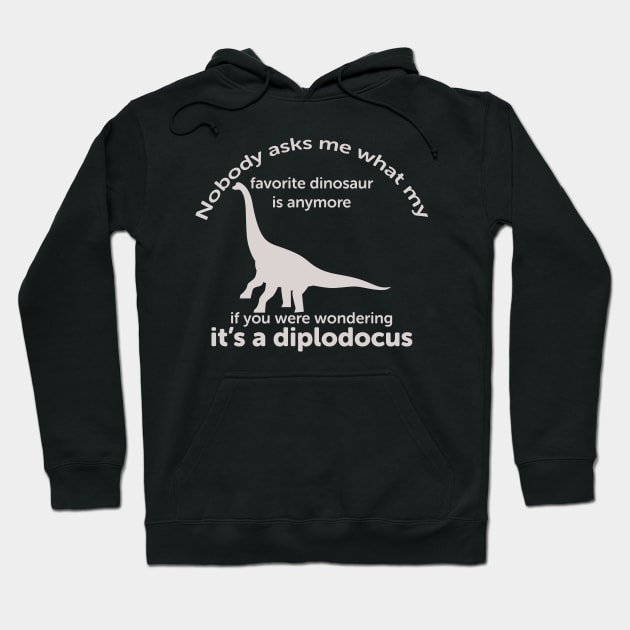 Diplodocus grown up favorite dinosaur Hoodie by LovableDuck